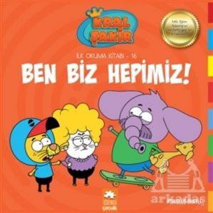 Kral Sakir İlk Okuma -16- Ben Biz Hepimiz (Ekp) - Eksik Parça Yayınları