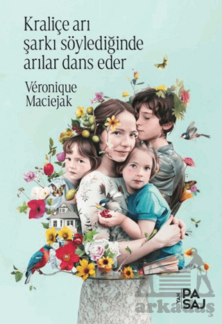 Kraliçe Arı Şarkı Söylediğinde Arılar Dans Eder - Yan pasaj yayınevi