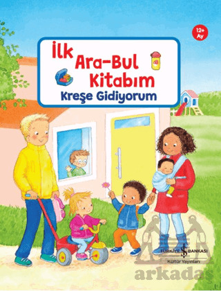 Kreşe Gidiyorum - İş Bankası Kültür Yayınları