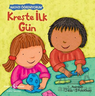 Kreşte İlk Gün - Hayatı Öğreniyorum - 1