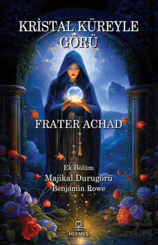 Kristal Küreyle Görü Ve Majikal Durugörü - Hermes Yayınları