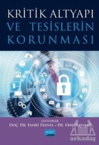 Kritik Altyapı Ve Tesislerin Korunması - Nobel Akademik Yayıncılık