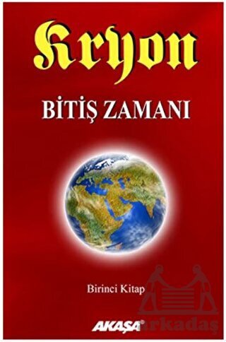 Kryon 1: Bitiş Zamanı - Akaşa Yayınları