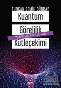 Kuantum Go¨relilik Ku¨tlec¸ekimi - Say Yayınları
