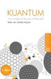 Kuantum:Tanrı'nın Nefesi Mi? Aklın Sesi Mi? Neyin Nesi? - 1