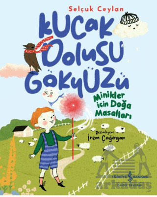 Kucak Dolusu Gökyüzü – Minikler İçin Doğa Masalları