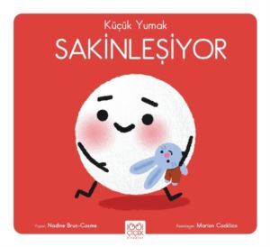 Küçük Yumak Sakinleşiyor - 1001 Çiçek Kitaplar