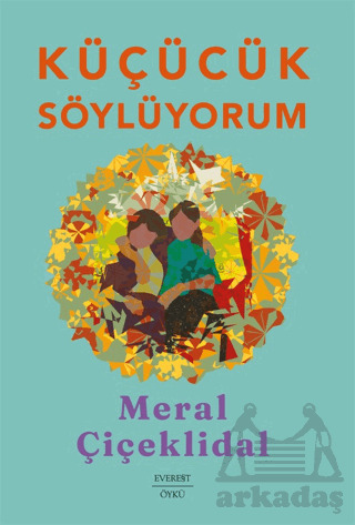 Küçücük Söylüyorum - Everest Yayınları
