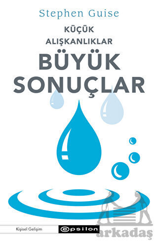 Küçük Alışkanlıklar Büyük Sonuçlar - 1