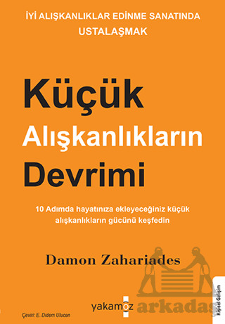 Küçük Alışkanlıkların Devrimi - Yakamoz Yayınevi