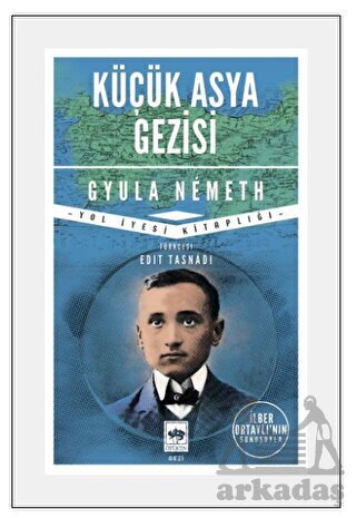 Küçük Asya Gezisi - Ötüken Neşriyat