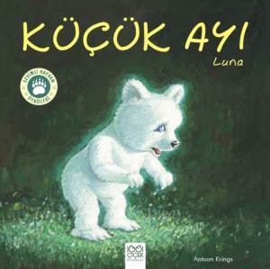 Küçük Ayı Luna - 1001 Çiçek Kitaplar