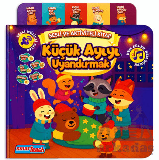 Küçük Ayıyı Uyandırmak - Sesli Aktivite Kitabı (Ses Sensörlü) - Smarteach