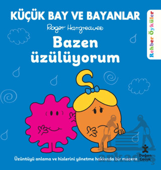 Küçük Bay Ve Bayanlar Rehber Öyküler - Bazen Üzülüyorum - Doğan Çocuk