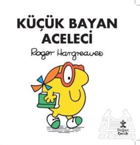 Küçük Bayan Aceleci - Doğan Egmont Yayıncılık