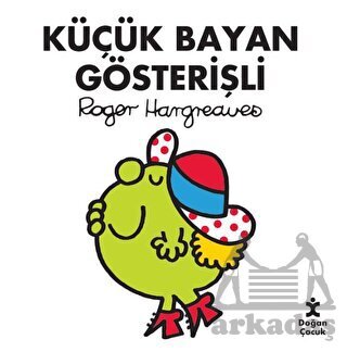 Küçük Bayan Gösterişli - Doğan Çocuk