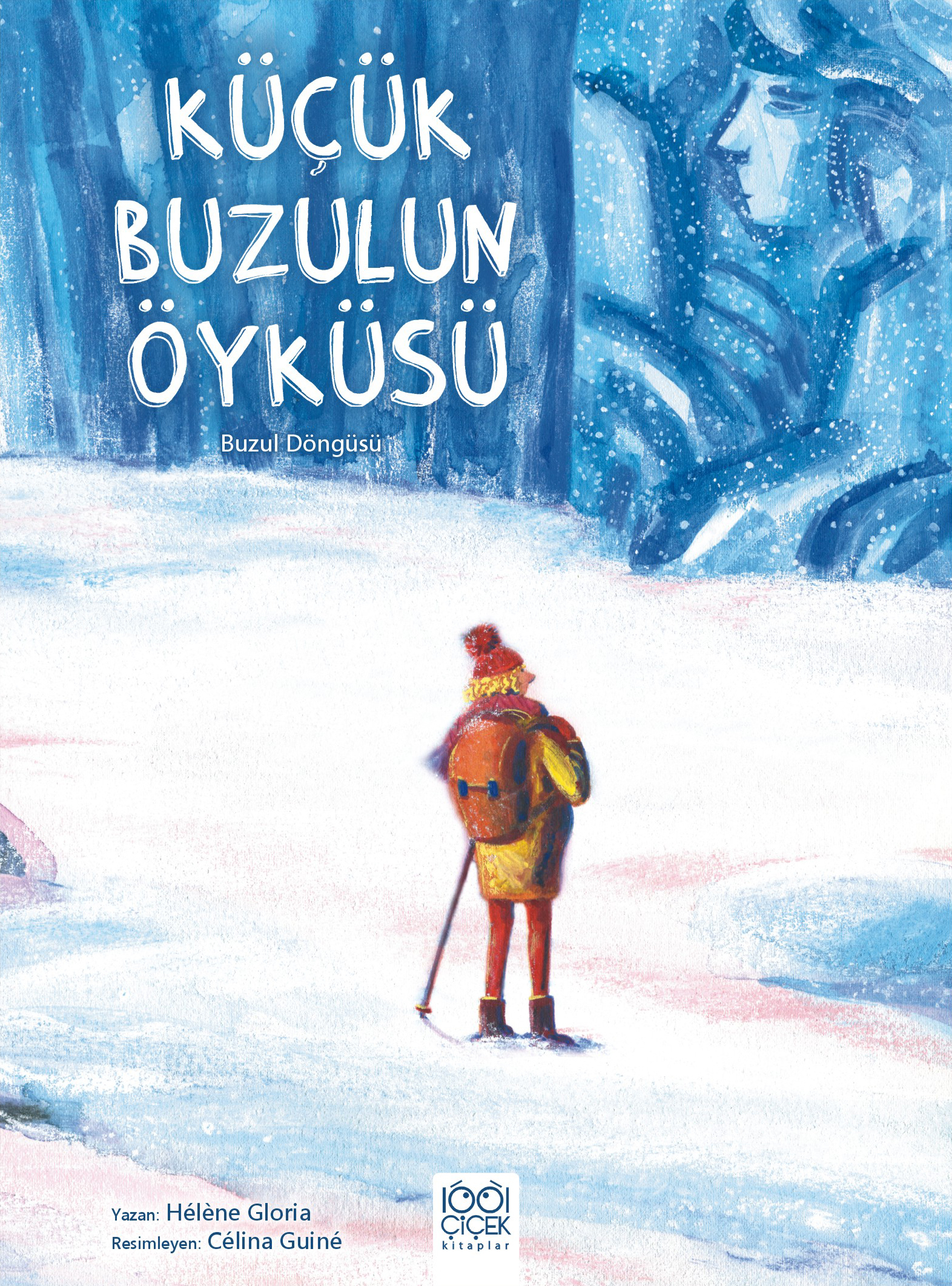 Küçük Buzulun Öyküsü - Buzul Döngüsü