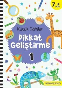 Küçük Dahiler Dikkat Geliştirme 1 (7+ Yaş) - İndigo Çocuk