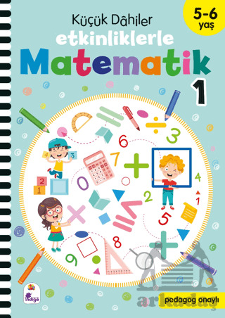 Küçük Dahiler – Etkinliklerle Matematik 1. Kitap (5-6 Yaş ) - İndigo Çocuk