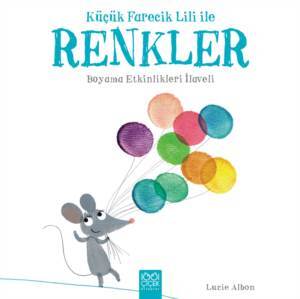 Küçük Farecik Lili İle Renkler - 1001 Çiçek Kitaplar