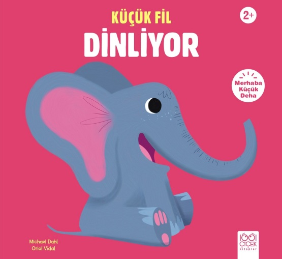 Küçük Fil Dinliyor - 1001 Çiçek Kitaplar