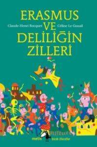 Küçük Filozoflar - Erasmus Ve Deliliğin Zilleri - Metis Yayınları