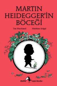 Küçük Filozoflar - Martin Heidegger'in Böceği - Metis Yayınları