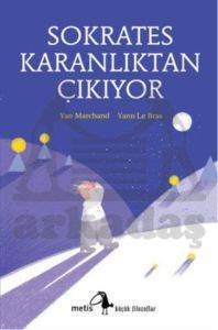 Küçük Filozoflar - Sokrates Karanlıktan Çıkıyor - Metis Yayınları