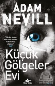 Küçük Gölgeler Evi - Pegasus Yayınları