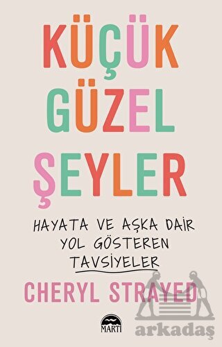 Küçük Güzel Şeyler - Martı Yayınları