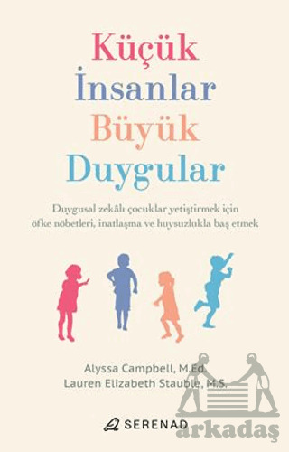 Küçük İnsanlar, Büyük Duygular - Serenad Yayınevi