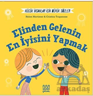 Küçük İnsanlar İçin Büyük Sözler: Elinden Gelenin En İyisini Yapmak - Mundi