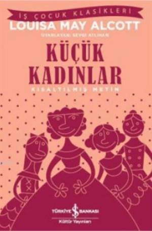 Küçük Kadınlar; Kısaltılmış Metin - 1