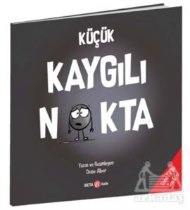 Küçük Kaygılı Nokta - Beta Kids