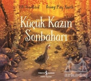 Küçük Kazın Sonbaharı - İş Bankası Kültür Yayınları