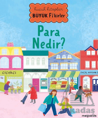 Küçük Kitaplar Büyük Fikirler - Para Nedir? - Megakids Yayıncılık