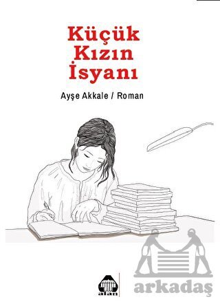 Küçük Kızın İsyanı - Yeni Alan Yayıncılık