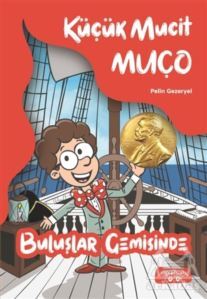 Küçük Mucit Muço - Buluşlar Gemisinde - Yediveren Çocuk