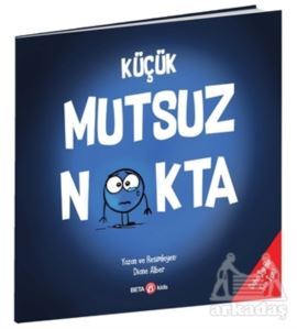 Küçük Mutsuz Nokta - Beta Kids