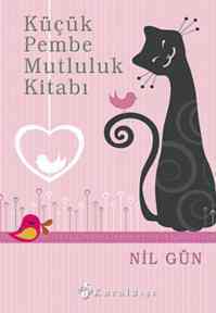 Küçük Pembe Mutluluk Kitabı - Kuraldışı Yayınevi