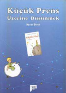 Küçük Prens Üzerine Düşünmek - 1
