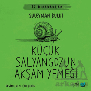 Küçük Salyangozun Akşam Yemeği - Fom Kitap