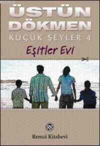Küçük Şeyler 4; Eşitler Evi - Remzi Kitabevi