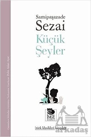 Küçük Şeyler - İmge Kitabevi Yayınları