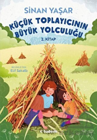 Küçük Toplayıcının Büyük Yolculuğu - Tudem Yayınları