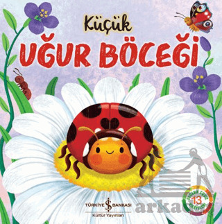 Küçük Uğur Böceği - İş Bankası Kültür Yayınları