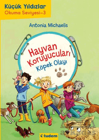 Küçük Yıldızlar - Hayvan Koruyucuları: Köpek Olayı - Tudem Yayınları
