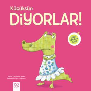 Küçüksün Diyorlar - 1001 Çiçek Kitaplar