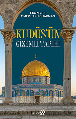 Kudüs’Ün Gizemli Tarihi - 1