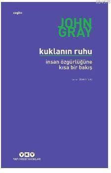 Kuklanın Ruhu – İnsan Özgürlüğüne Kısa Bir Bakış - 1